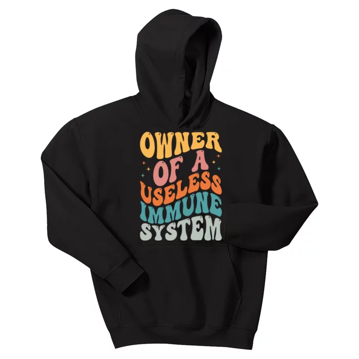 Owner Of A Useless Immune System Kids Hoodie