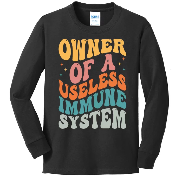 Owner Of A Useless Immune System Kids Long Sleeve Shirt