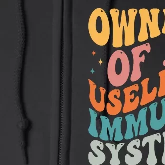 Owner Of A Useless Immune System Full Zip Hoodie