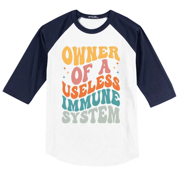 Owner Of A Useless Immune System Baseball Sleeve Shirt