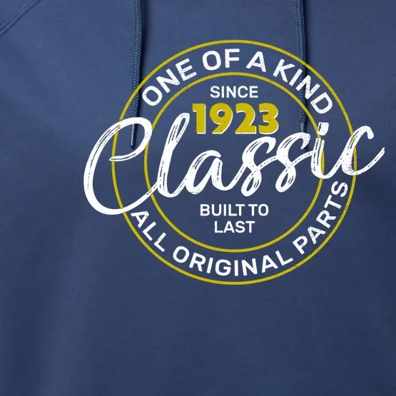 One Of A Kind Since 1923 Classic 100th Birthday Performance Fleece Hoodie