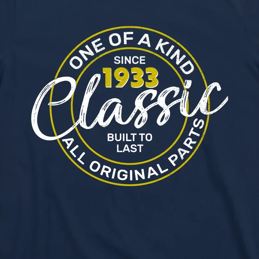 One Of A Kind Since 1933 Classic 90th Birthday T-Shirt