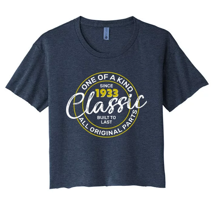 One Of A Kind Since 1933 Classic 90th Birthday Women's Crop Top Tee