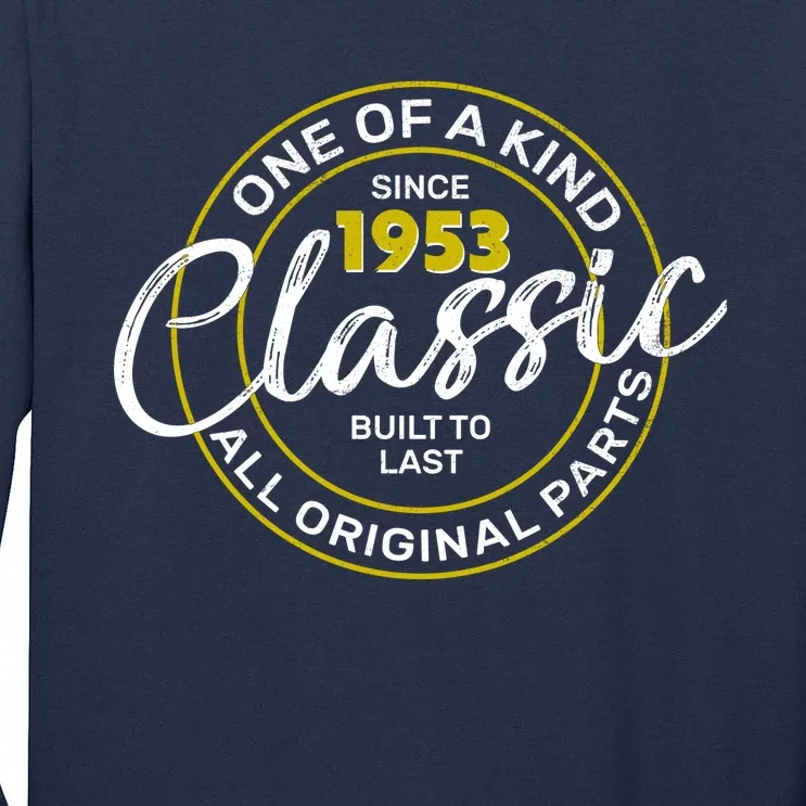 One Of A Kind Since 1953 Classic 70th Birthday Tall Long Sleeve T-Shirt