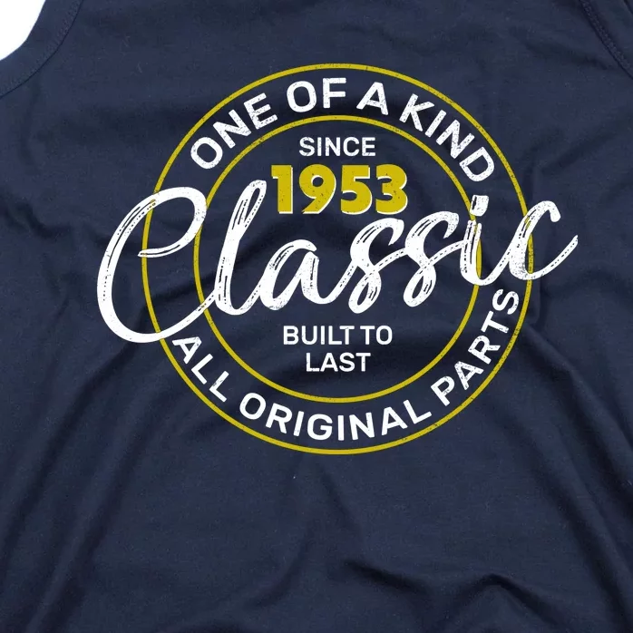 One Of A Kind Since 1953 Classic 70th Birthday Tank Top