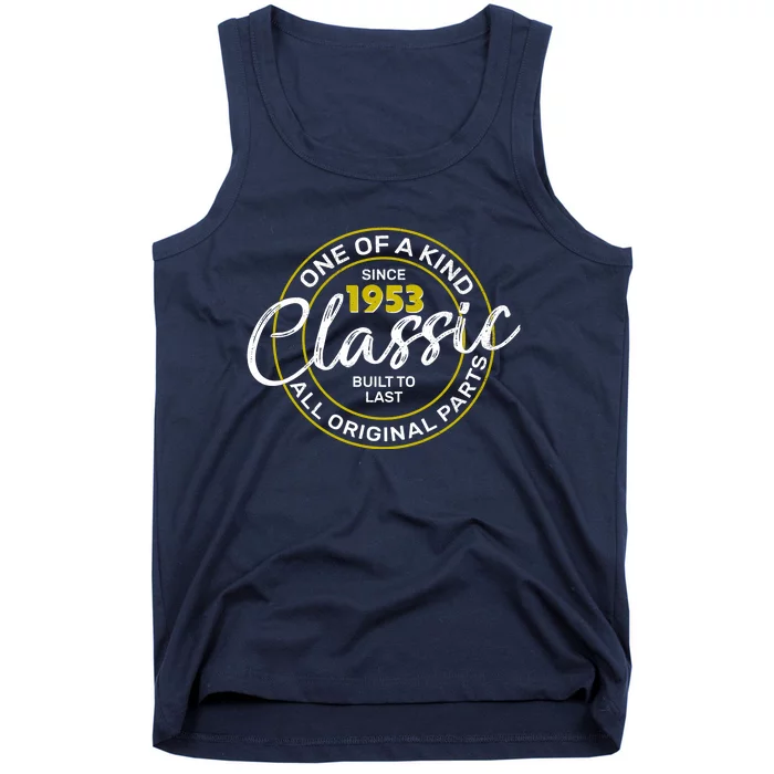 One Of A Kind Since 1953 Classic 70th Birthday Tank Top