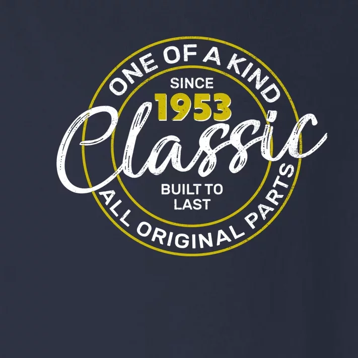 One Of A Kind Since 1953 Classic 70th Birthday Toddler Long Sleeve Shirt