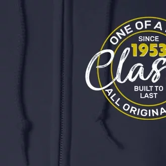 One Of A Kind Since 1953 Classic 70th Birthday Full Zip Hoodie