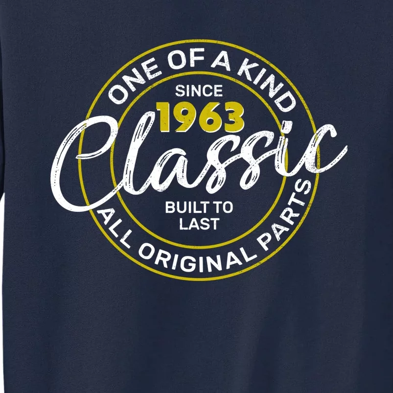 One Of A Kind Since 1963 Classic 60th Birthday Tall Sweatshirt