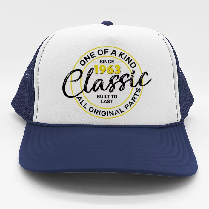 One Of A Kind Since 1963 Classic 60th Birthday Trucker Hat