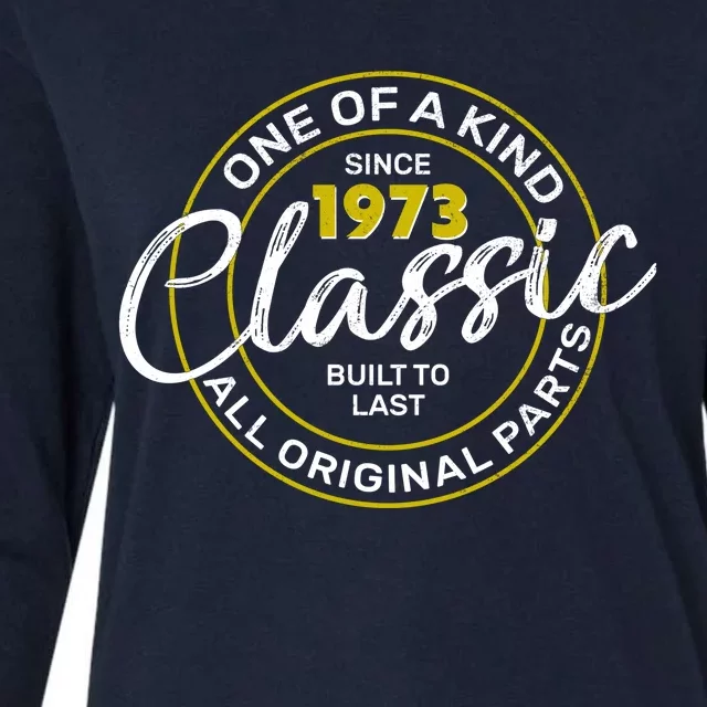 One Of A Kind Since 1973 Classic 50th Birthday Womens Cotton Relaxed Long Sleeve T-Shirt