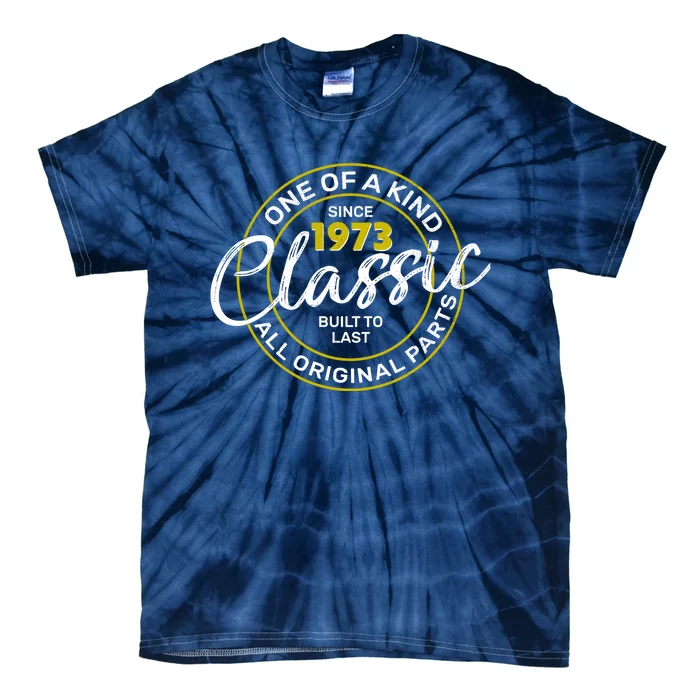 One Of A Kind Since 1973 Classic 50th Birthday Tie-Dye T-Shirt