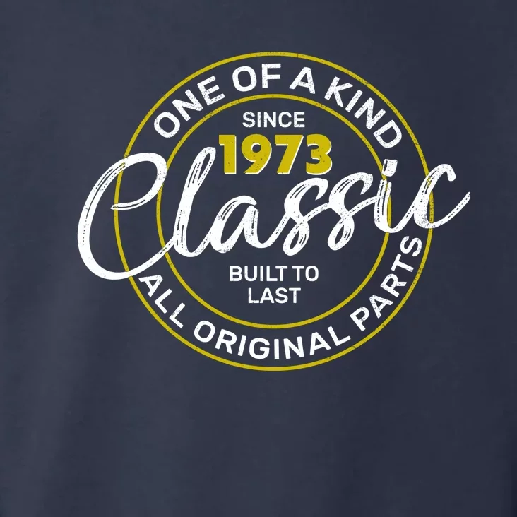 One Of A Kind Since 1973 Classic 50th Birthday Toddler Hoodie