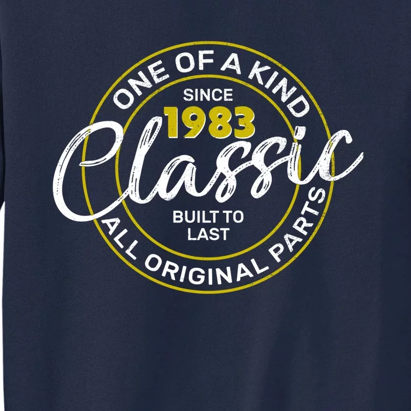 One Of A Kind Since 1983 Classic 40th Birthday Tall Sweatshirt