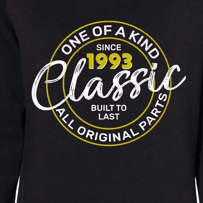 One Of A Kind Since 1993 Classic 30th Birthday Womens California Wash Sweatshirt