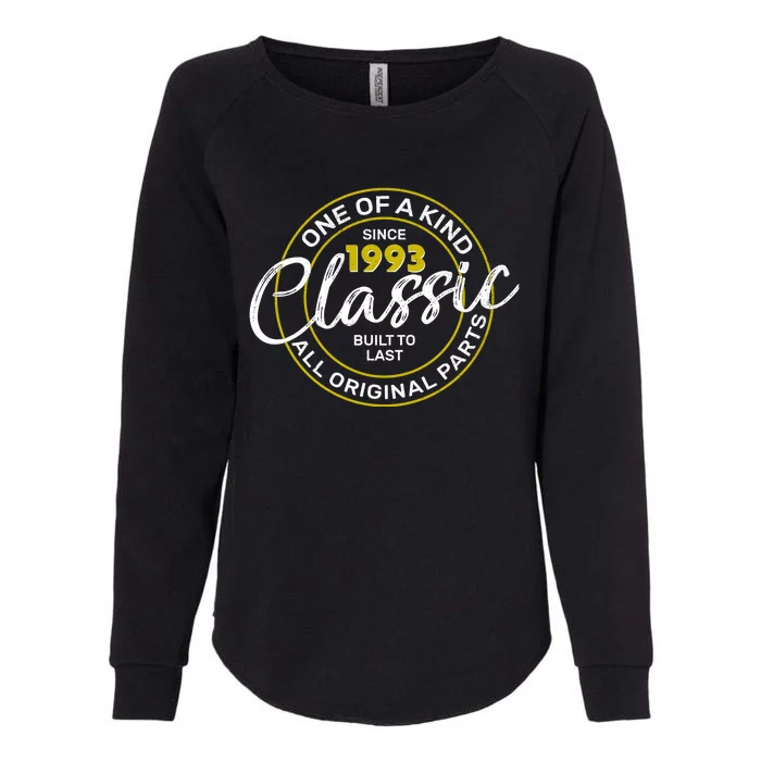 One Of A Kind Since 1993 Classic 30th Birthday Womens California Wash Sweatshirt