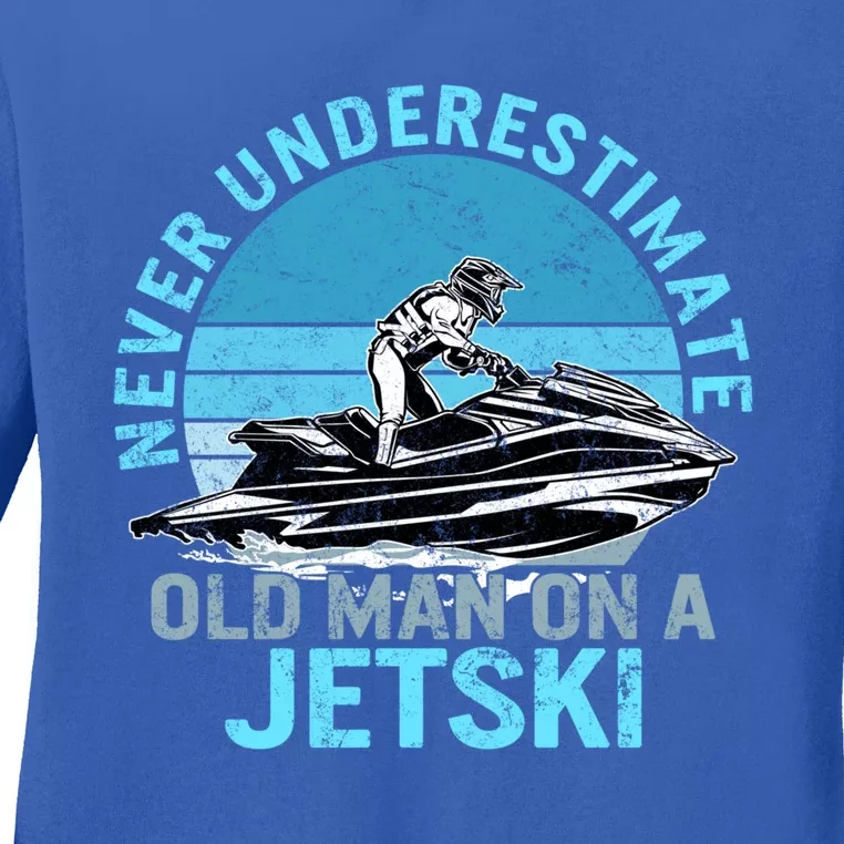 Old On A Jet Ski Grandpa Rider Water Jet Skiing Father Gift Ladies Long Sleeve Shirt