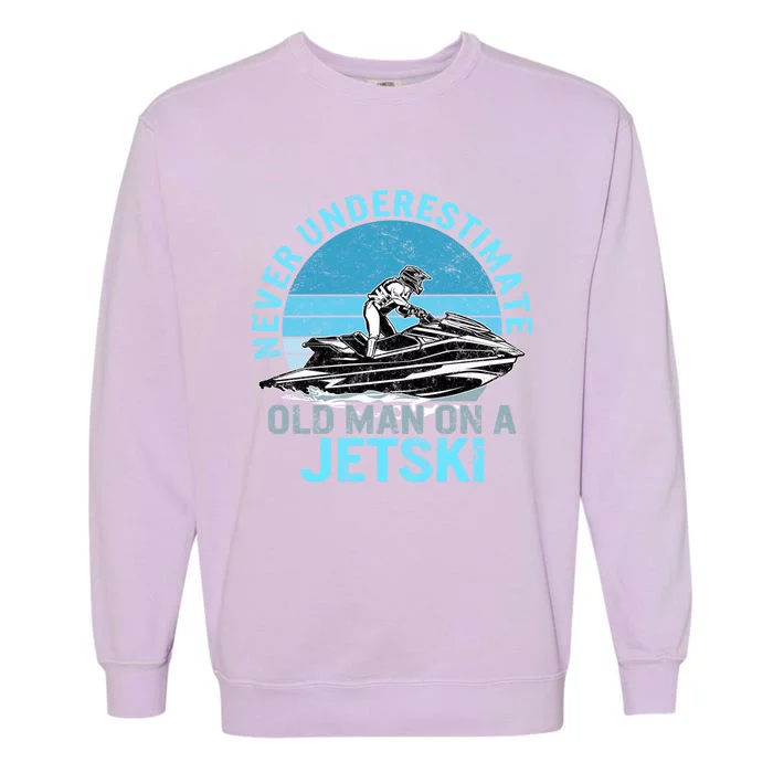 Old On A Jet Ski Grandpa Rider Water Jet Skiing Father Gift Garment-Dyed Sweatshirt