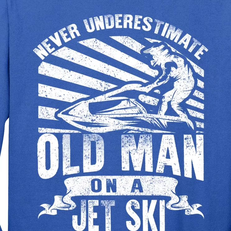 Old On A Jet Ski Grandpa Rider Water Jet Skiing Father Gift Long Sleeve Shirt