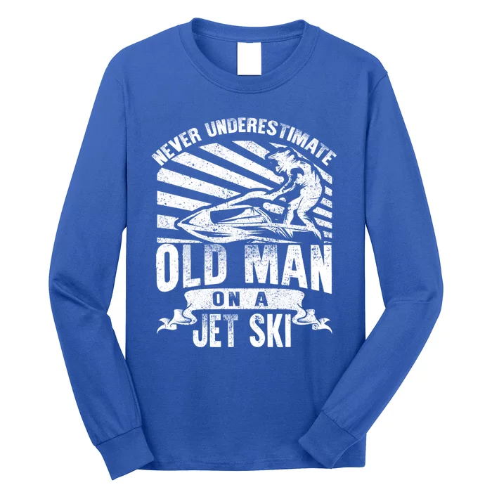 Old On A Jet Ski Grandpa Rider Water Jet Skiing Father Gift Long Sleeve Shirt