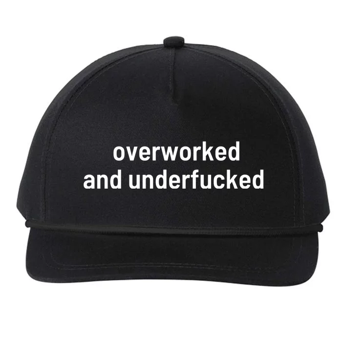 Offensive Overworked And Underfucked Funny Adult Humor Saying Snapback Five-Panel Rope Hat