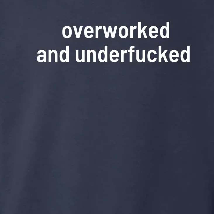 Offensive Overworked And Underfucked Funny Adult Humor Saying Toddler Hoodie