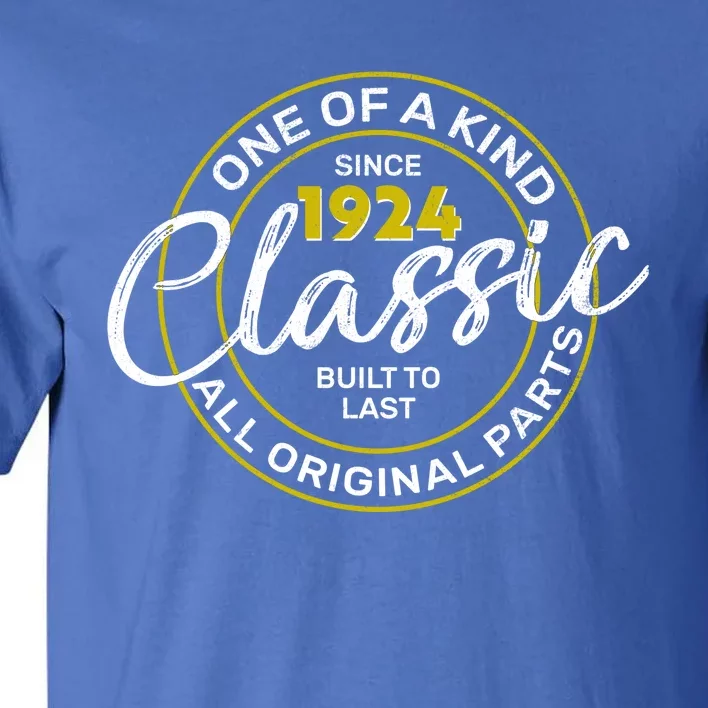 One Of A Kind Since 1924 Classic 100th Birthday Tall T-Shirt