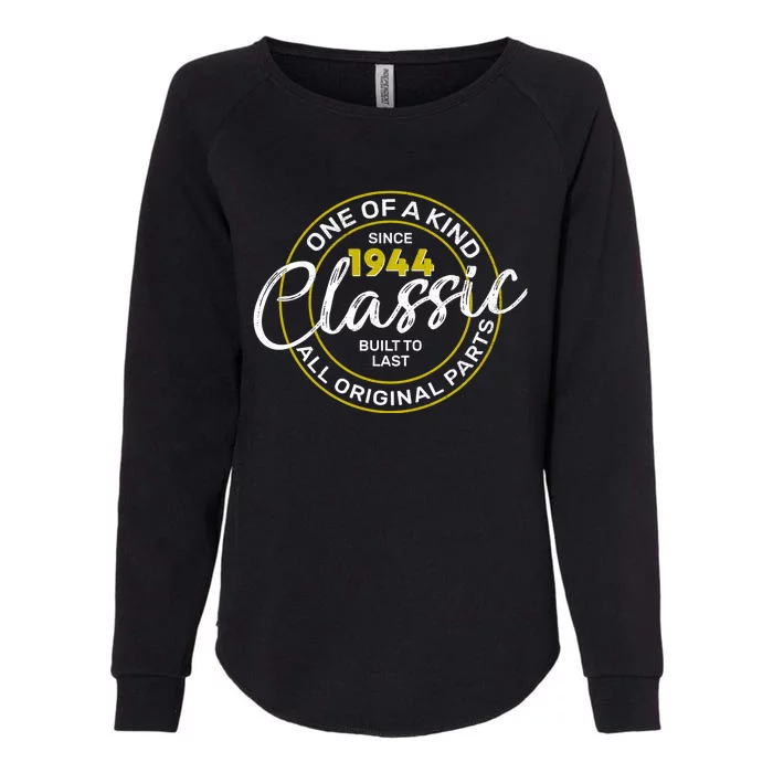 One Of A Kind Since 1944 Classic 80th Birthday Womens California Wash Sweatshirt