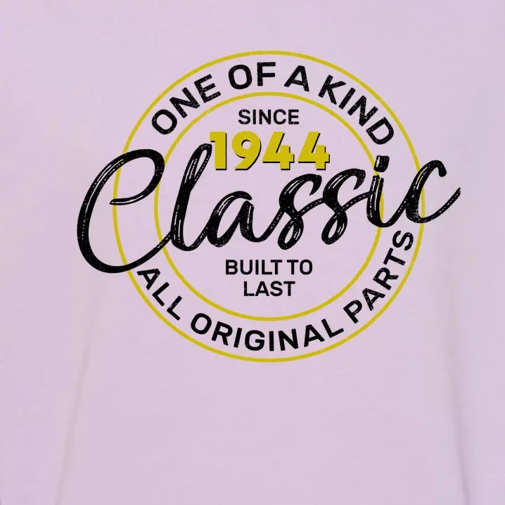 One Of A Kind Since 1944 Classic 80th Birthday Garment-Dyed Sweatshirt