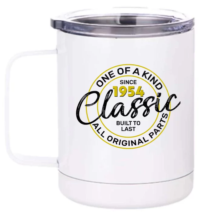 One Of A Kind Since 1954 Classic 70th Birthday Front & Back 12oz Stainless Steel Tumbler Cup