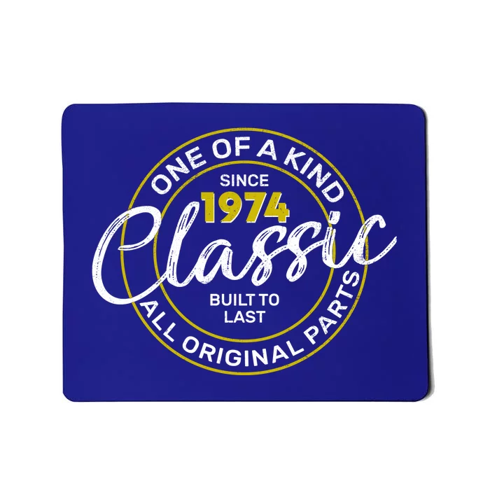 One Of A Kind Since 1974 Classic 50th Birthday Mousepad