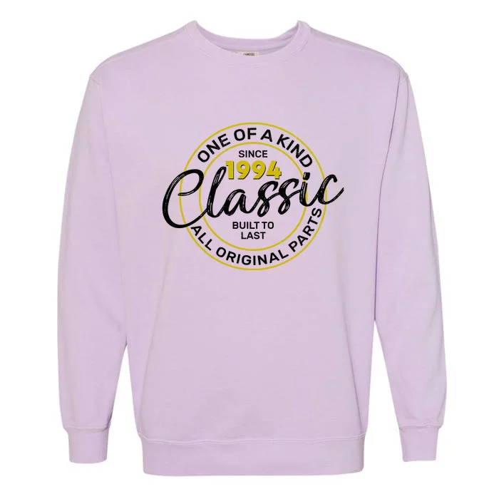 One Of A Kind Since 1994 Classic 30th Birthday Garment-Dyed Sweatshirt