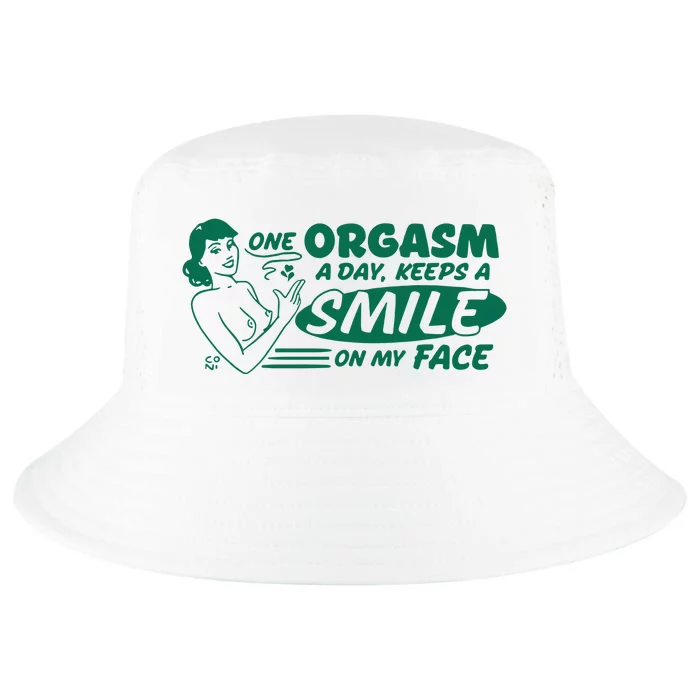 One Orgasm A Day Keeps A Smile On My Face Cool Comfort Performance Bucket Hat