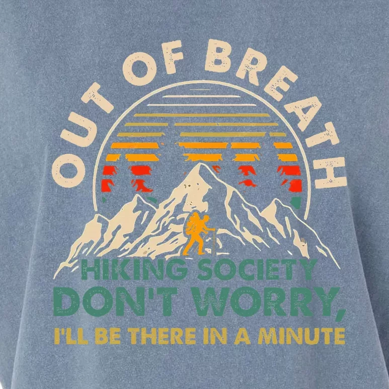 Out Of Breath Hiking Society DonT Worry ILl Be There In A Garment-Dyed Women's Muscle Tee