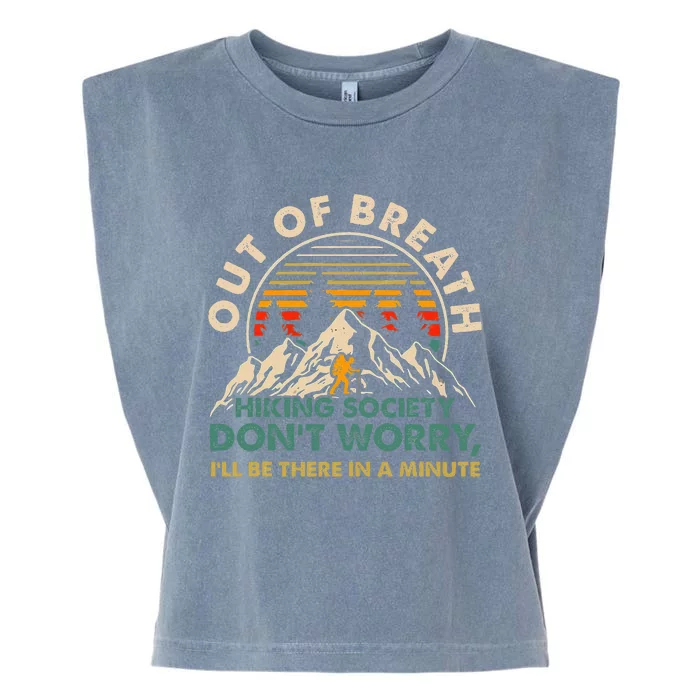 Out Of Breath Hiking Society DonT Worry ILl Be There In A Garment-Dyed Women's Muscle Tee