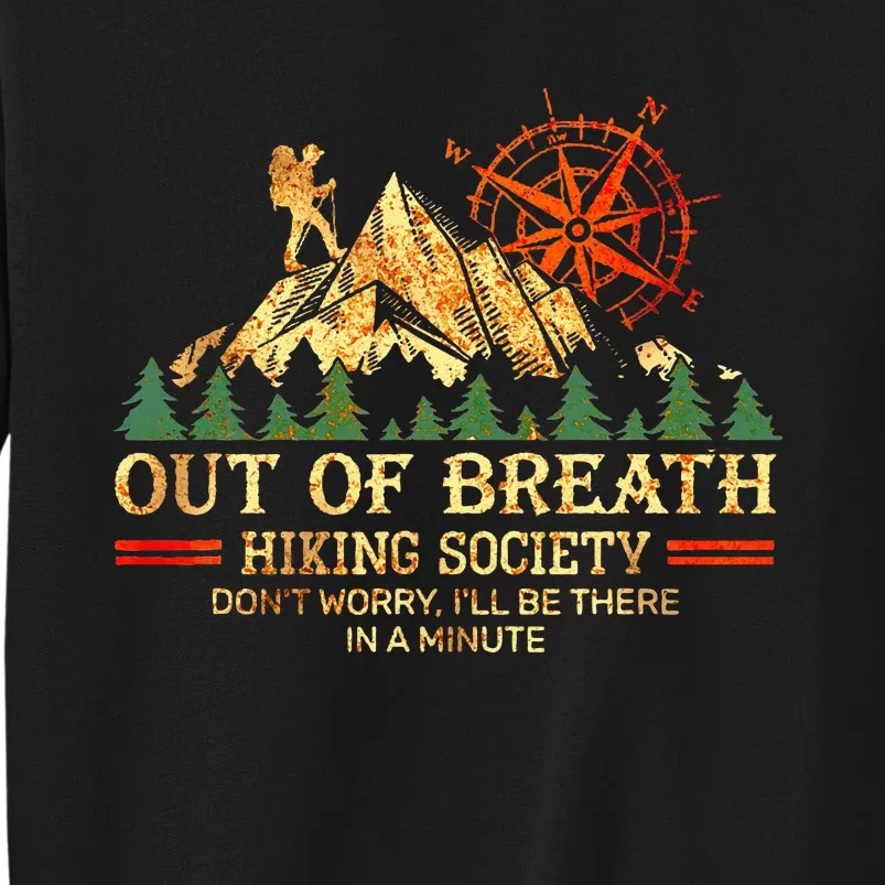 Out Of Breath Hiking Society DonT Worry ILl Be There Soon Sweatshirt