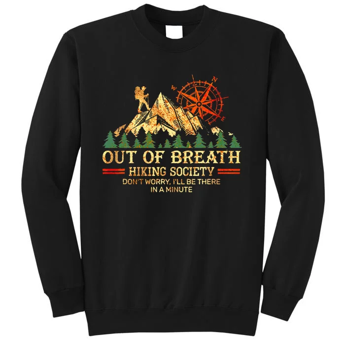 Out Of Breath Hiking Society DonT Worry ILl Be There Soon Sweatshirt