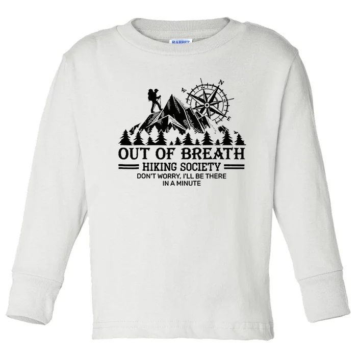 Out Of Breath Hiking Society Toddler Long Sleeve Shirt