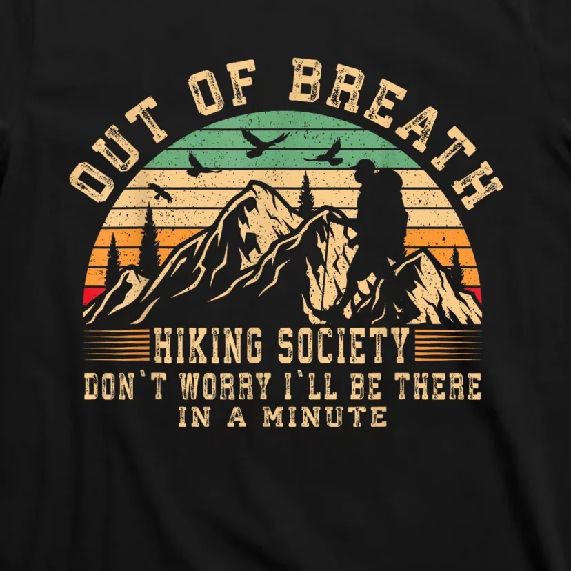 Out Of Breath Hiking Society Hiker Nature Love T-Shirt