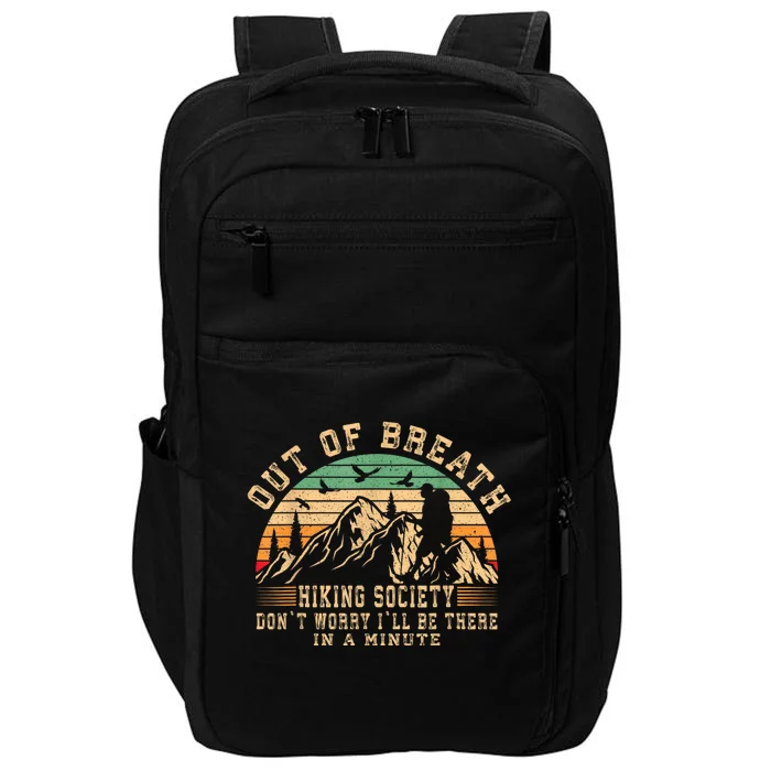 Out Of Breath Hiking Society Hiker Nature Love Impact Tech Backpack