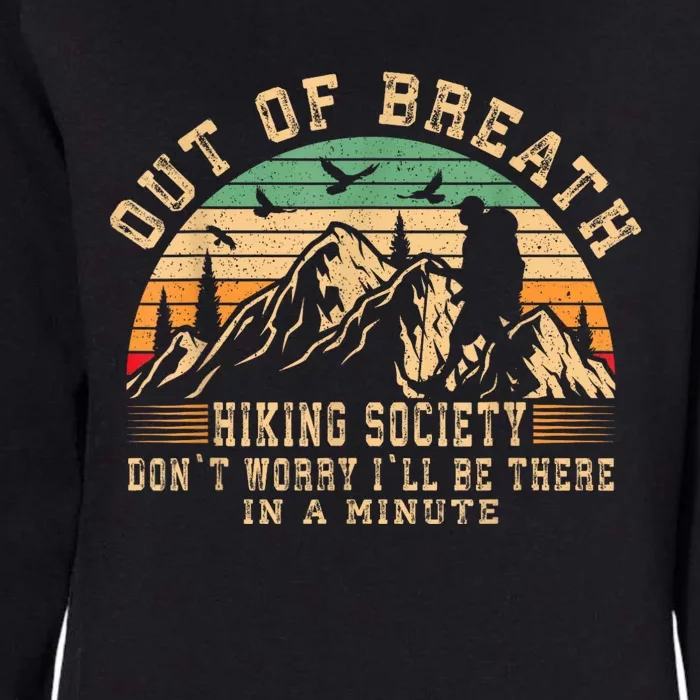 Out Of Breath Hiking Society Hiker Nature Love Womens California Wash Sweatshirt