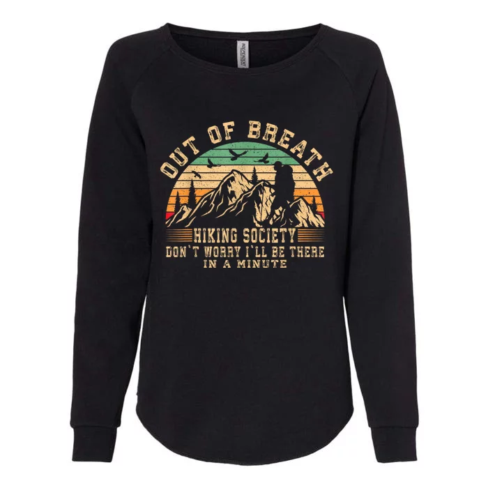 Out Of Breath Hiking Society Hiker Nature Love Womens California Wash Sweatshirt