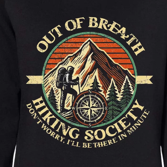 Out Of Breath Hiking Society Funny Outdoor Hikers Womens California Wash Sweatshirt