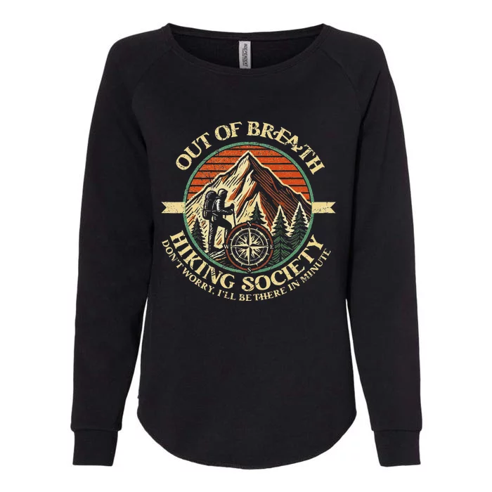 Out Of Breath Hiking Society Funny Outdoor Hikers Womens California Wash Sweatshirt