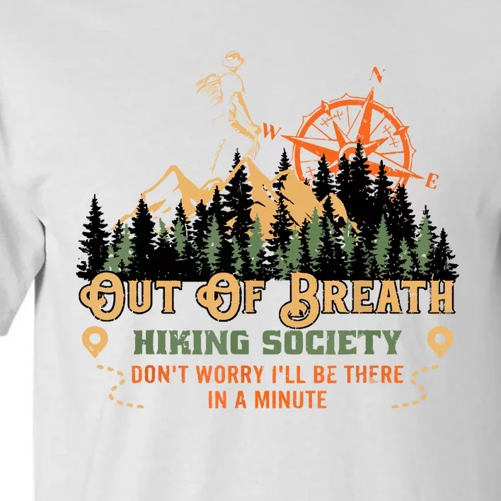 Out Of Breath Hiking Society Gift Mountain Hiking Funny Tall T-Shirt