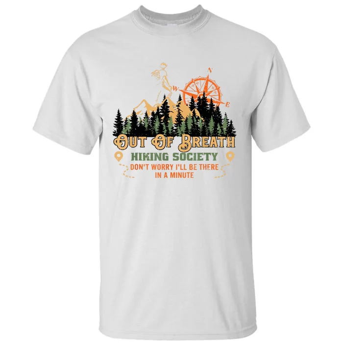 Out Of Breath Hiking Society Gift Mountain Hiking Funny Tall T-Shirt