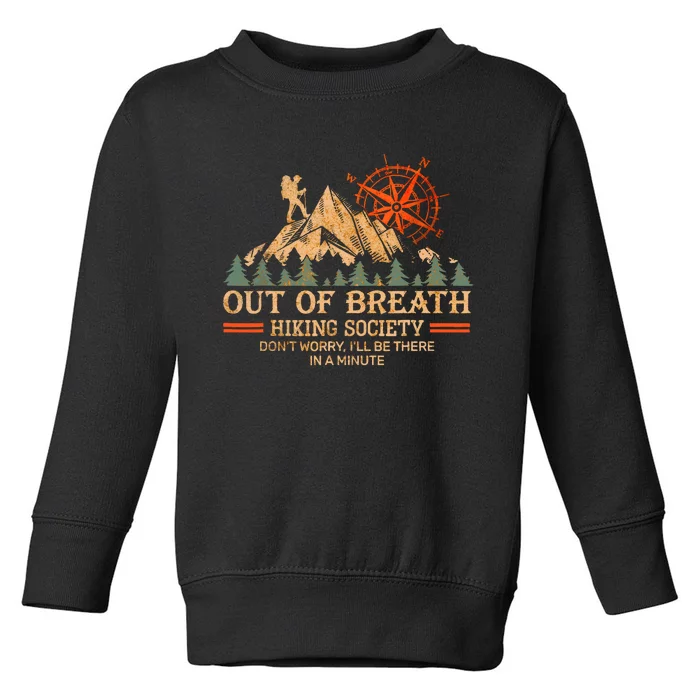 Out Of Breath Hiking Society Toddler Sweatshirt