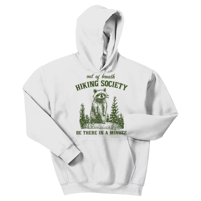 Out Of Breath Hiking Society Raccoon Be There In A Minute Kids Hoodie