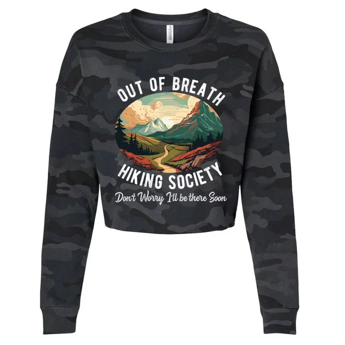 Out Of Breath Hiking Society For Hiker Nature Love Cropped Pullover Crew