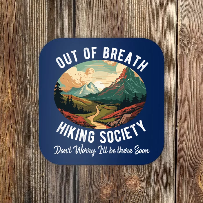 Out Of Breath Hiking Society For Hiker Nature Love Coaster